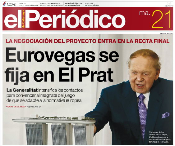 Portada del diari 'El Peri�dico' informant que el magnat d'EuroVegas es fixa en els terrenys del Prat de Llobregat (21 de Febrer de 2012)